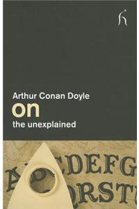 Arthur Conan Doyle on the Unexplained