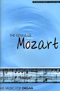 The Genius of Mozart - Organ