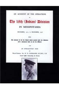 Account of the Operations of the 18th (Indian) Division in Mesopotamia December 1917 to December 1918