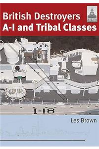 British Destroyers: A-I and Tribal Classes