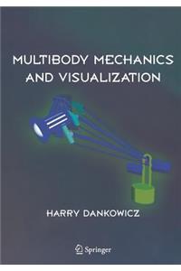 Multibody Mechanics and Visualization