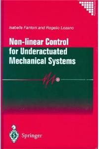 Non-Linear Control for Underactuated Mechanical Systems