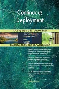 Continuous Deployment A Complete Guide - 2020 Edition