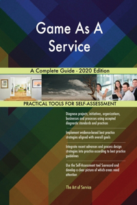 Game As A Service A Complete Guide - 2020 Edition