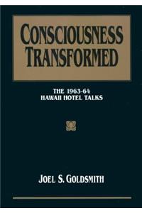 Consciousness Transformed