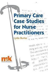 Primary Care Case Studies for Nurse Practitioners