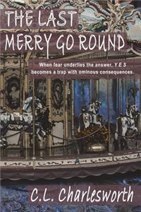 The Last Merry Go Round