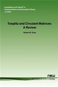 Toeplitz and Circulant Matrices