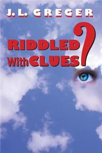 Riddled with Clues