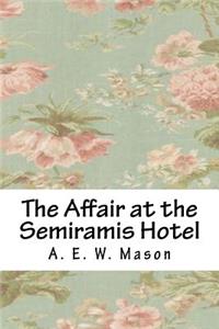 The Affair at the Semiramis Hotel