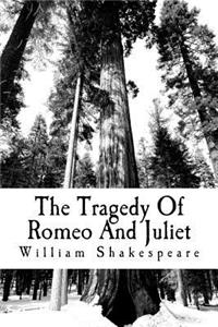 The Tragedy Of Romeo And Juliet