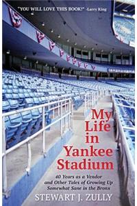 My Life in Yankee Stadium