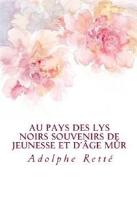 Au pays des lys noirs Souvenirs de jeunesse et d'âge mûr