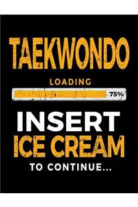 Taekwondo Loading 75% Insert Ice Cream To Continue