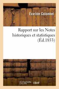Rapport de M. Évariste Colombel Sur Les Notes Historiques Et Statistiques
