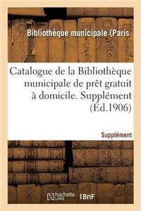 Catalogue de la Bibliothèque Municipale de Prêt Gratuit À Domicile. Supplément