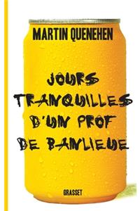 Jours tranquilles d'un prof de banlieue