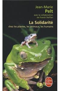 La Solidarite Chez Les Plantes, Les Animaux, Les Humains