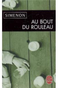 Au bout du rouleau