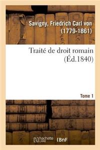 Traité de Droit Romain. Tome 1