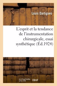 L'esprit et la tendance de l'instrumentation chirurgicale, essai synthétique