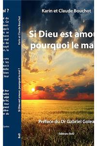 Si Dieu est amour, pourquoi le mal ?