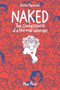 Naked: The Confessions of a Normal Woman