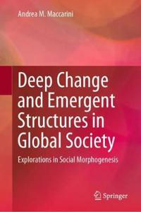Deep Change and Emergent Structures in Global Society