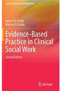 Evidence-Based Practice in Clinical Social Work