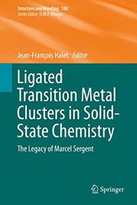 Ligated Transition Metal Clusters in Solid-State Chemistry