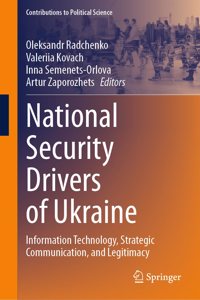 National Security Drivers of Ukraine: Information Technology, Strategic Communication, and Legitimacy