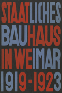 Staatliches Bauhaus in Weimar 1919-1923