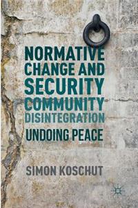 Normative Change and Security Community Disintegration