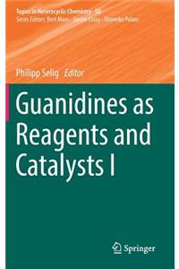Guanidines as Reagents and Catalysts I
