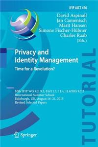 Privacy and Identity Management. Time for a Revolution?