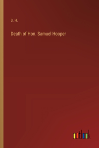 Death of Hon. Samuel Hooper