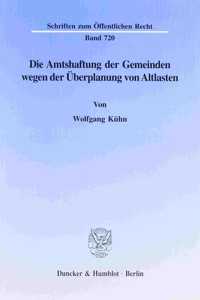 Die Amtshaftung Der Gemeinden Wegen Der Uberplanung Von Altlasten