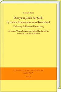 Dionysius Jakob Bar Salibi. Syrischer Kommentar Zum Romerbrief