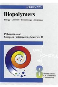 Biopolymers, Polyamides and Complex Proteinaceous Materials II