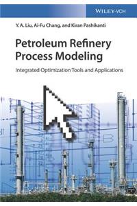 Petroleum Refinery Process Modeling