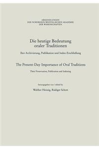 Die Heutige Bedeutung Oraler Traditionen / The Present-Day Importance of Oral Traditions