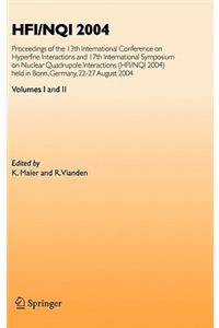 Hfi/Nqi 2004: Proceedings of the 13th International Conference on Hyperfine Interactions and 17th International Symposium on Nuclear Quadrupole Interactions, (Hfi