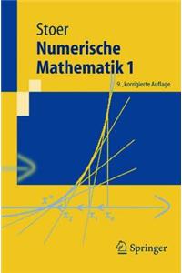 Numerische Mathematik 1: Eine Einfahrung - Unter Uber Cksichtigung Von Vorlesungen Von F.L. Bauer (7., Neubearb. U. Erw. Aufl.)
