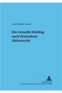 Die virtuelle Holding nach deutschem Aktienrecht