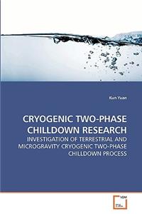 Cryogenic Two-Phase Chilldown Research