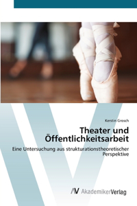 Theater und Öffentlichkeitsarbeit