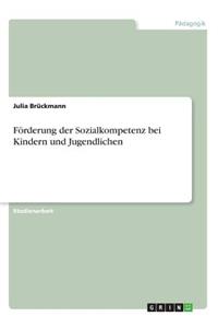 Förderung der Sozialkompetenz bei Kindern und Jugendlichen