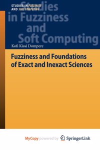 Fuzziness and Foundations of Exact and Inexact Sciences