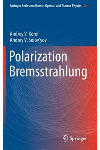 Polarization Bremsstrahlung