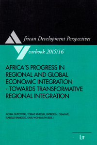 Africa's Progress in Regional and Global Economic Integration - Towards Transformative Regional Integration, 18